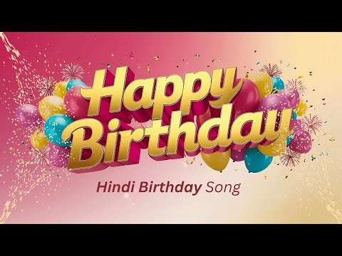 HINDI BIRTHDAY SONG | हिंदी जन्मदिन गीत | LIVE 🔴