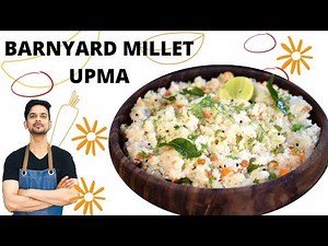 Barnyard millet Upma | Easy Upma recipe for breakfast | उपमा बनाने का आसान तरीका | healthy upma