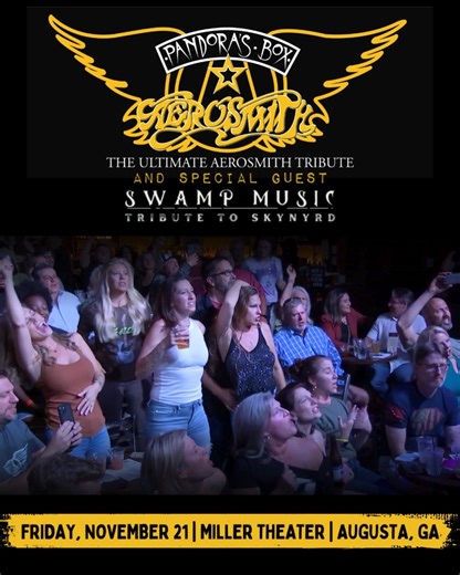 Retro Concert Series presents Pandora's Box The Ultimate Aerosmith Tribute with special guest Swamp Music - A Tribute to Skynyrd at the Miller Theater in one month on November 21! Tickets are on sale now! Get yours at millertheateraugusta.com/event/pandoras-box-the-ultimate-aerosmith-tribute/miller-theater/augusta-georgia/ | Miller Theater