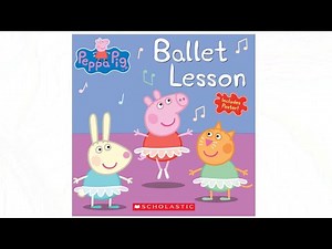Peppa Pig Ballet Lesson - Read Aloud Books for Toddlers, Kids and Children