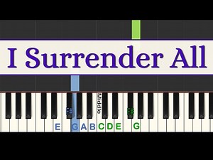 I Surrender All: Easy Piano Tutorial with free Sheet Music - Videos For Kids
