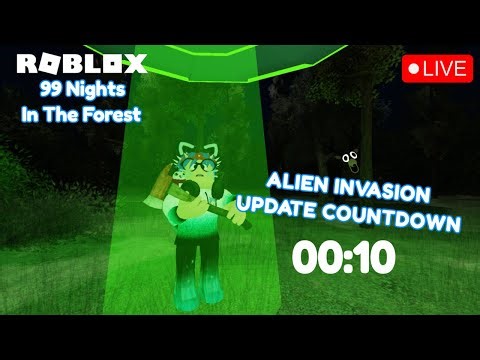 [🔴LIVE] ROBLOX 99 NIGHTS IN THE FOREST ALIEN INVASION UPDATE COUNTDOWN LIVE!!! 👽🪓