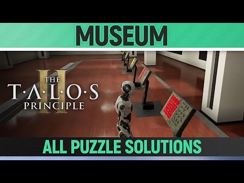 The Talos Principle 2 - All Museum Puzzle Solutions