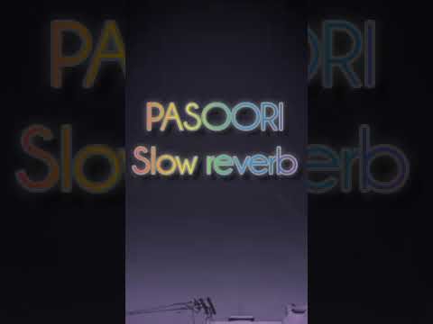 Pasoori slowed Reverb ali sethi shae gill