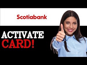 How To Activate My Scotiabank Credit Card Online (2025)