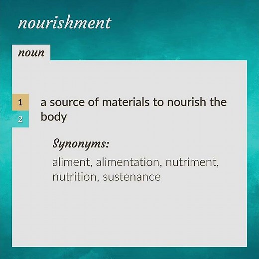 Nourishment | meaning of Nourishment