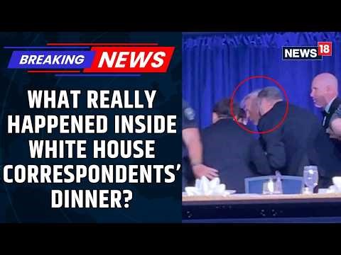 Instinct Was to Duck: Journalist Recounts WHCD Chaos As Secret Service Rushed In For Rescue | News18