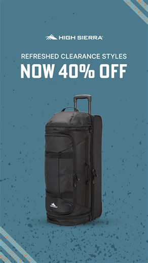 Get ready to pack for every fall moment with 40% off last call Clearance styles. | High Sierra, Inc.
