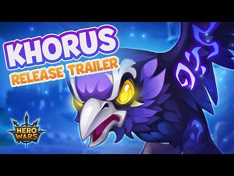KHORUS — Release Trailer | Hero Wars