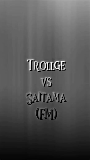 Saitama Fanmade vs Trollge #edit#feats#fiction#vsbattle#vs#Saitama#Trollge#debat