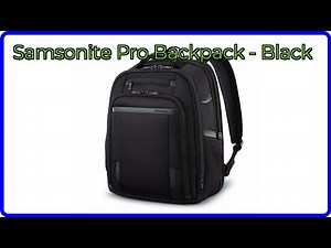 REVIEW (2025): Samsonite Pro Backpack - Black. ESSENTIAL details.