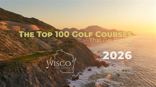 Top 100 Golf Courses I’ve Played (Full Rankings   Insights)