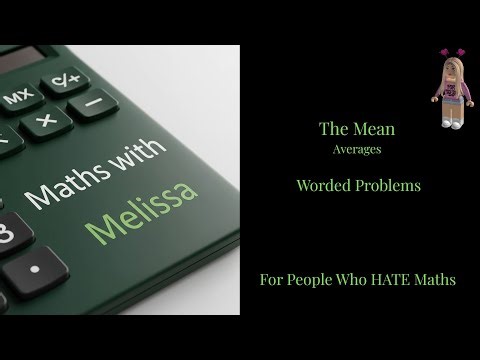 The Mean (Averages) "For People Who HATE Maths"