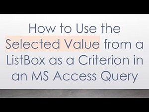 How to Use the Selected Value from a ListBox as a Criterion in an MS Access Query