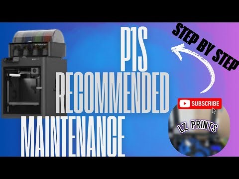 Bambu Lab p1s Recommend Maintenance - 3D Printer