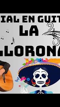 La llorona | Tutorial de Guitarra 🎸 Acordes + Ritmo (Doc 3V)