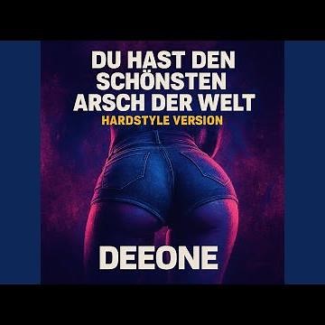 Du hast den schönsten Arsch der Welt (Hardstyle Version)