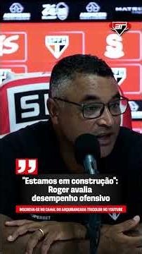 ROGER AVALIA PRODUÇÃO OFENSIVA E PEDE PACIÊNCIA COM EVOLUÇÃO DO TIME