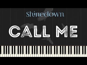 Shinedown - Call Me (Piano Tutorial)
