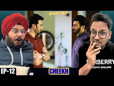 Cheekh Episode 12 Reaction | Part 02 | The Silence Is Finally Cracking | Reaction Chamber