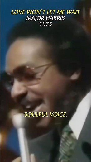Love Won’t Let Me Wait - Major Harris, Romantic Soul at Its Finest