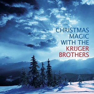 Krüger Brothers - Christmas Magic With The Krüger Brothers