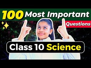 Class 10 Science - 100 MOST IMPORTANT QUESTIONS | Don't Miss !!! 😱🔥 2022-23