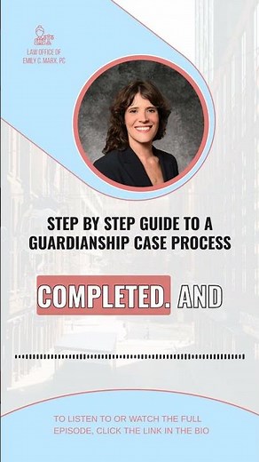 Step by Step Guide to a Guardianship Case Process