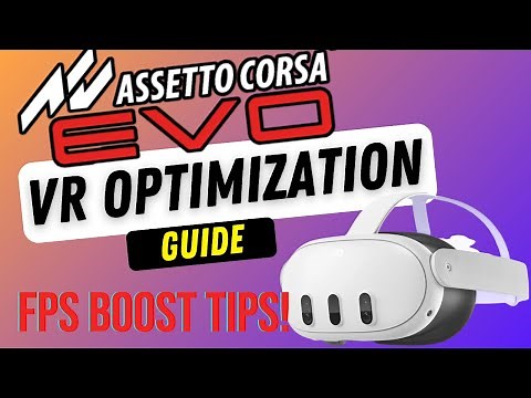 Assetto Corsa EVO VR Guide | 10 FPS Boosting tips! for ACE VR