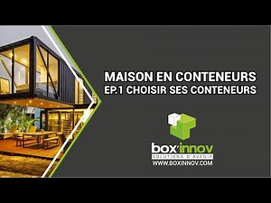 📣 MAISON EN CONTENEURS - Ep 1 COMMENT CHOISIR SES CONTENEURS MARITIMES 🏠
