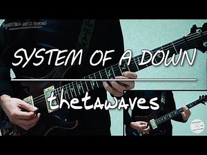 System Of A Down - Thetawaves (guitar cover)
