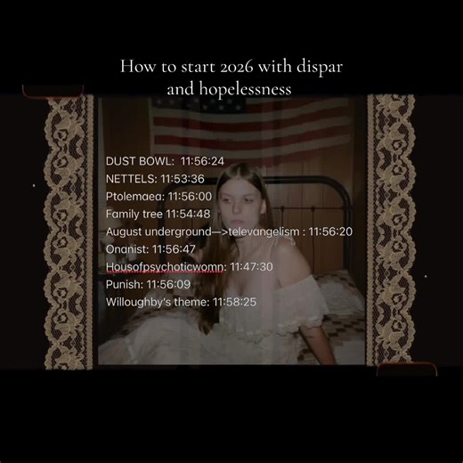 If you start playing any of these songs at the time shown the clock will hit 12:00 when the beat drops (I tried my best to make it work I’m so sorry if not all of them work but they all should) I think I’ll start the new year with willoughbys theme or dust bowl but I hope you guys find this useful and happy new year!!! #ethelcain #newyear #willoughbytucker #blowthisup #fyp for the folks who use 24-hour clock (like me) here yall go! DUST BOWL: 23:56:24 NETTELS: 23:53:36 Ptolemaea: 23:56:00 Family