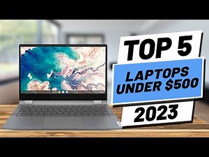 Top 5 BEST Laptops Under $500 of (2023)