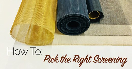 How To: Pick the Right Screening - The Craftsman Blog