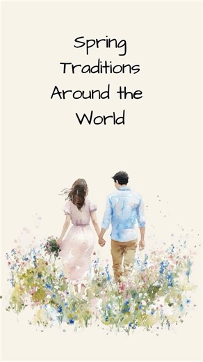 Traditions Around the World - Celebrating Spring