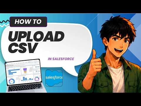How to Upload CSV File on Salesforce (Full Guide 2026)