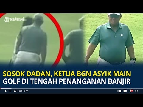 Sosok Dadan Hindayana, Ketua BGN Asyik Main Golf di Tengah Penanganan Banjir