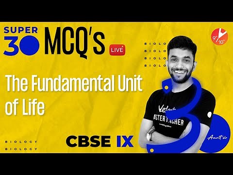 Super 30 MCQ's From [The Fundamental Unit of Life] Most Important Questions | CBSE 9 Science Chap 5