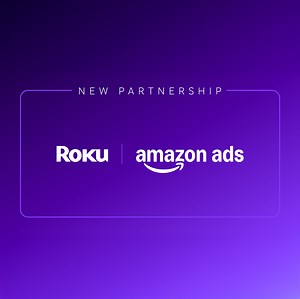 Roku and Amazon team up on an authenticated CTV solution. What it means for advertisers