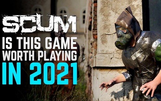 SCUM在2021年值得玩吗？ （生肉）- SCUM