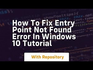 How to fix entry point not found error in windows 10 tutorial