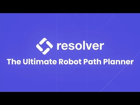 Introducing Resolver: The Ultimate Robot Path Planner