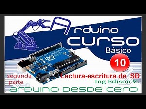 Curso de Arduino desde cero en Español - Capítulo 10| lectura y escritura de SD Card,2da parte