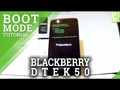 Bootloader Mode in BLACKBERRY DTEK50 - Enter / Exit Bootloader