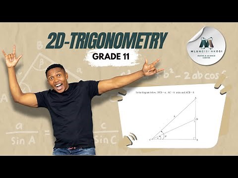 Grade 11 - Sine and Cosine Rule Application - 2D Trigonometry | Mlungisi Nkosi