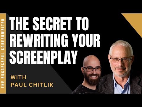 Rewrite Your Screenplay: Transformative Tips from Industry Expert Paul Chitlik #screenwritingtips