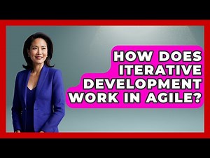 How Does Iterative Development Work In Agile? - The Project Manager Toolkit