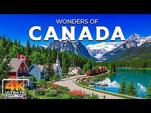 Wonders Of Canada 4K | The Most Amazing Places in Canada | Travel Video 4K