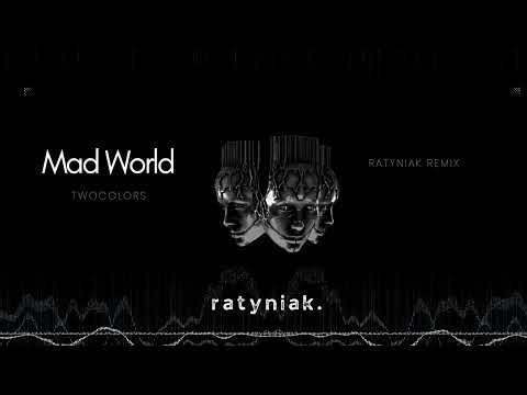 twocolors - Mad World (Ratyniak Remix)