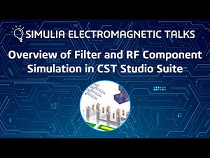 Overview of Filter and RF Component Simulation in CST Studio Suite
